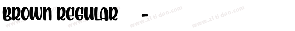 brown regular 字体字体转换